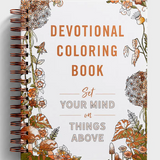Set Your Mind on Things Above: Devotional Coloring Book