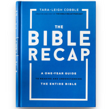The Bible Recap: A One-Year Guide to Reading and Understanding the Entire Bible