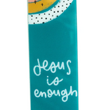 Jesus is Enough Acrylic Bookmark