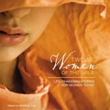 Twelve Women of the Bible Study Guide: Life-Changing Stories for Women Today