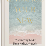 Embrace Your New: Discovering God's Restorative Power