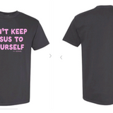 Don't Keep Jesus To Yourself Tee - R2R
