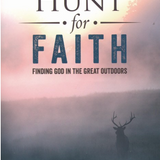 Hunt for Faith: Finding God in the Great Outdoors
