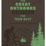 The Great Outdoors Devotional for Teen Guys: 100 Readings on God's Creation