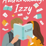 Authentically, Izzy: A Fun, Low-Spice, Bookish Rom-Com Told Through Emails, Texts, and Letters