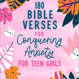 180 Bible Verses for Conquering Anxiety for Teen Girls: A Devotional