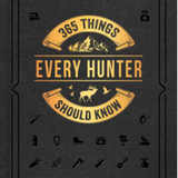 365 Things Every Hunter Should Know