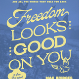Freedom Looks Good on You