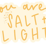 You Are Salt + Light Sticker