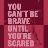 You Can't Be Brave Until You're Scared - BIBLE STUDY GUIDE
