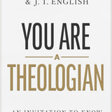 You Are a Theologian