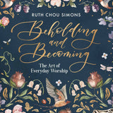 Beholding and Becoming