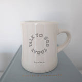 Talk to God Today Ceramic Mug