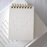 Slow Down & Notice God Mini Notebook
