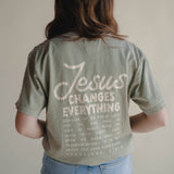 Jesus Changes Everything Tee | Women's Christian Tee