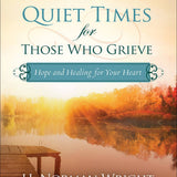 Quiet Times for Those Who Grieve