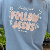Follow Jesus Unisex Tee