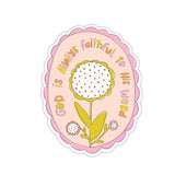 God is Always Faithful to His Word Flower Covenant Theme Vinyl Sticker