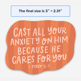 Faith sticker | Bible verse decal | Cast your anxiety on Him